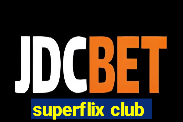 superflix club